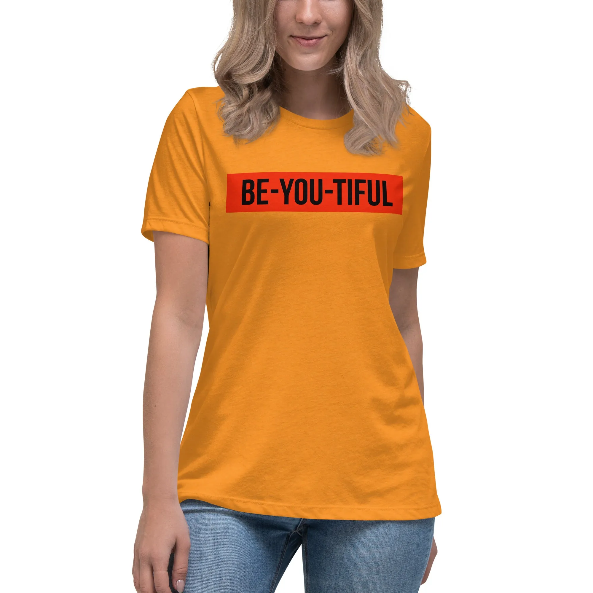 Be-YOU-tiful Women's Relaxed T-Shirt