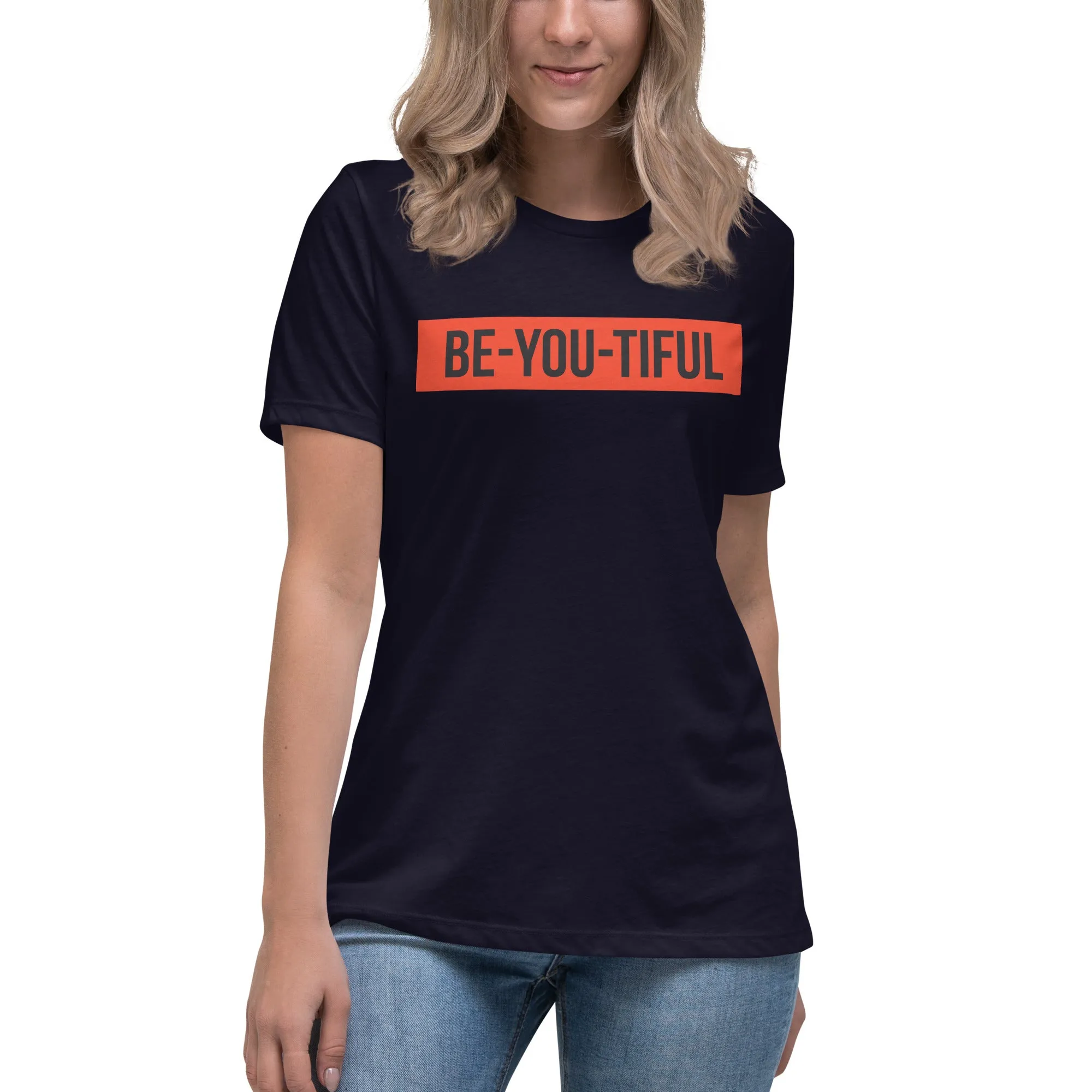 Be-YOU-tiful Women's Relaxed T-Shirt