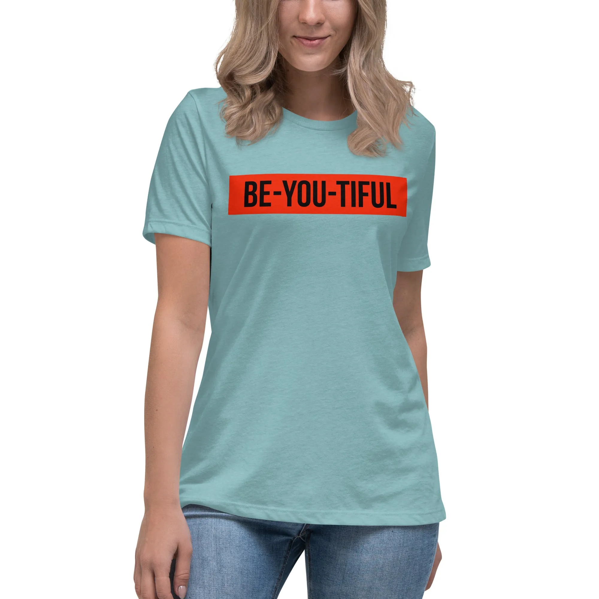 Be-YOU-tiful Women's Relaxed T-Shirt