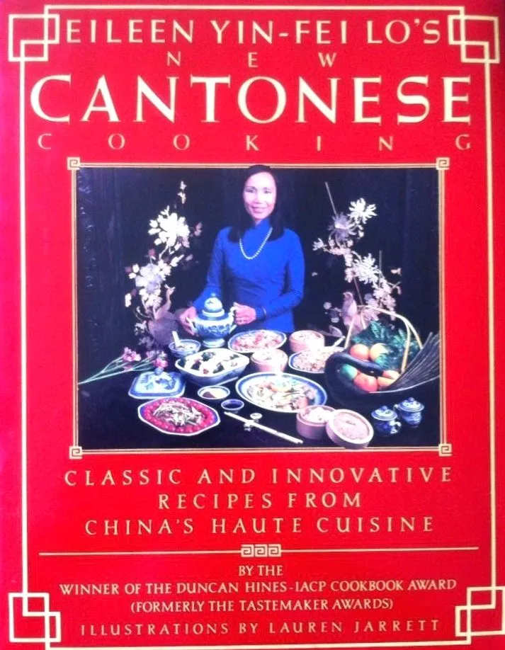 (Chinese) Eileen Yin-Fei Lo. New Cantonese Cooking: Classic and Innovative Recipes from China's Haute Cuisine *Signed*