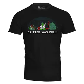 Critter Was Full T-Shirt