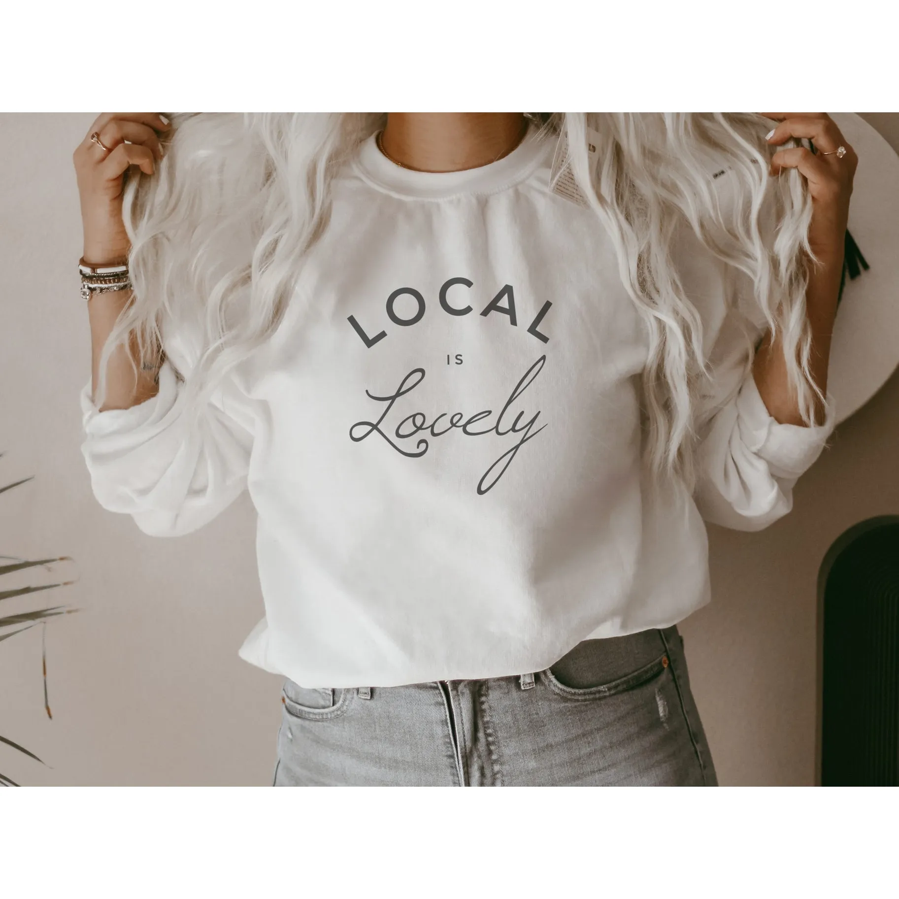 LOCAL IS LOVELY SWEATSHIRT