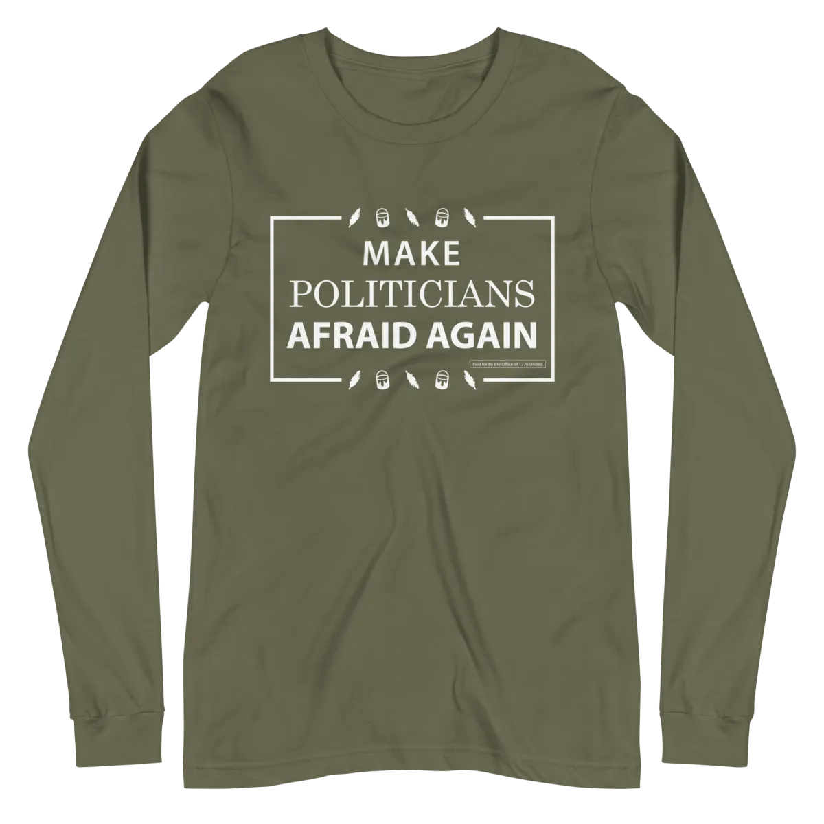 Make Politicians Afraid Again Long Sleeve Tee